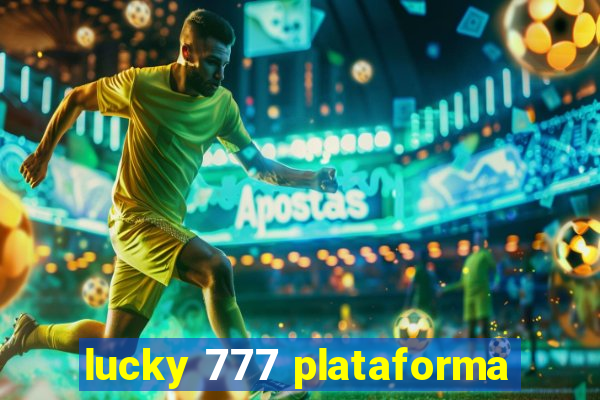 lucky 777 plataforma